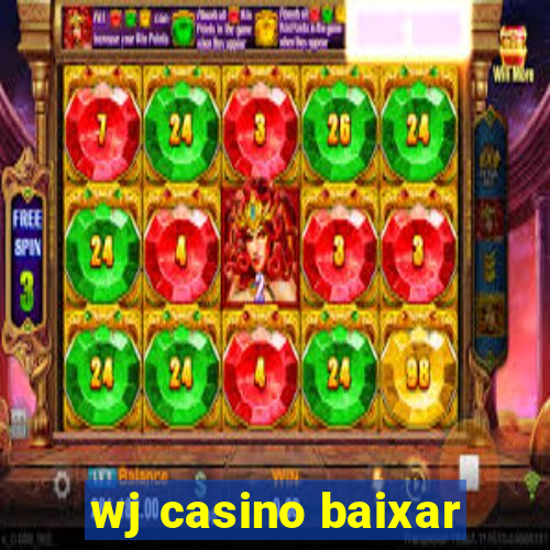 wj casino baixar